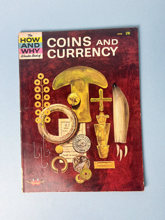 The HOW AND WHY Wonder Book of COINS AND CURRENCY