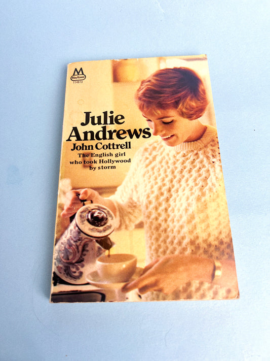 Vintage Julie Andrews by John Cottrell | The English Girl Who Took Hollywood by Storm